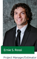 Rossi Construction - Ernie S. Rossi - Project Manager/Estimator