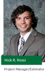 Rossi Construction - Nick R. Rossi -  Project Manager/Estimator
